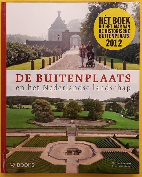LAMERIS, MARINA. - De buitenplaats en het Nederlandse landschap.
