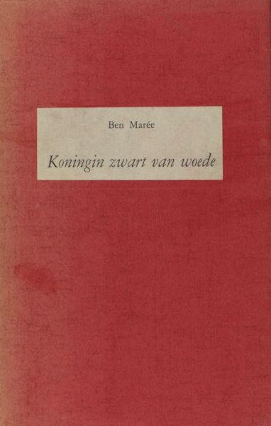 Marée, Ben (= Bert Kooijman). - Koningin zwart van woede.