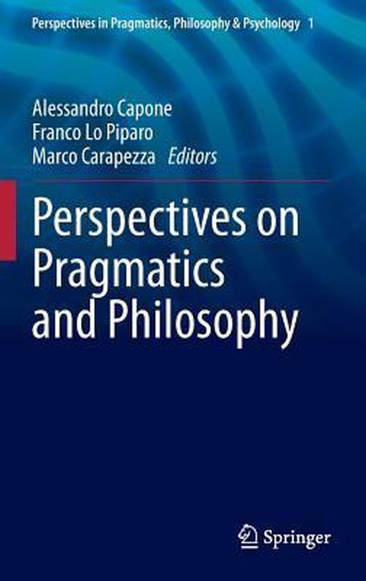Alessandro Capone, Franco Lo Piparo, Marco Carapezza - Perspectives on Pragmatics and Philosophy