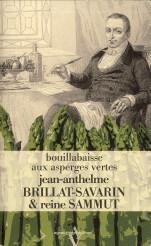 JOSEPH, FRANçOIS (RÉALISATION) - Bouillabaisse aux asperges vertes. Jean-Anthelme Brillat-Savarin & reine Sammut.