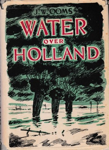 Ooms, J.W. - Water over Holland