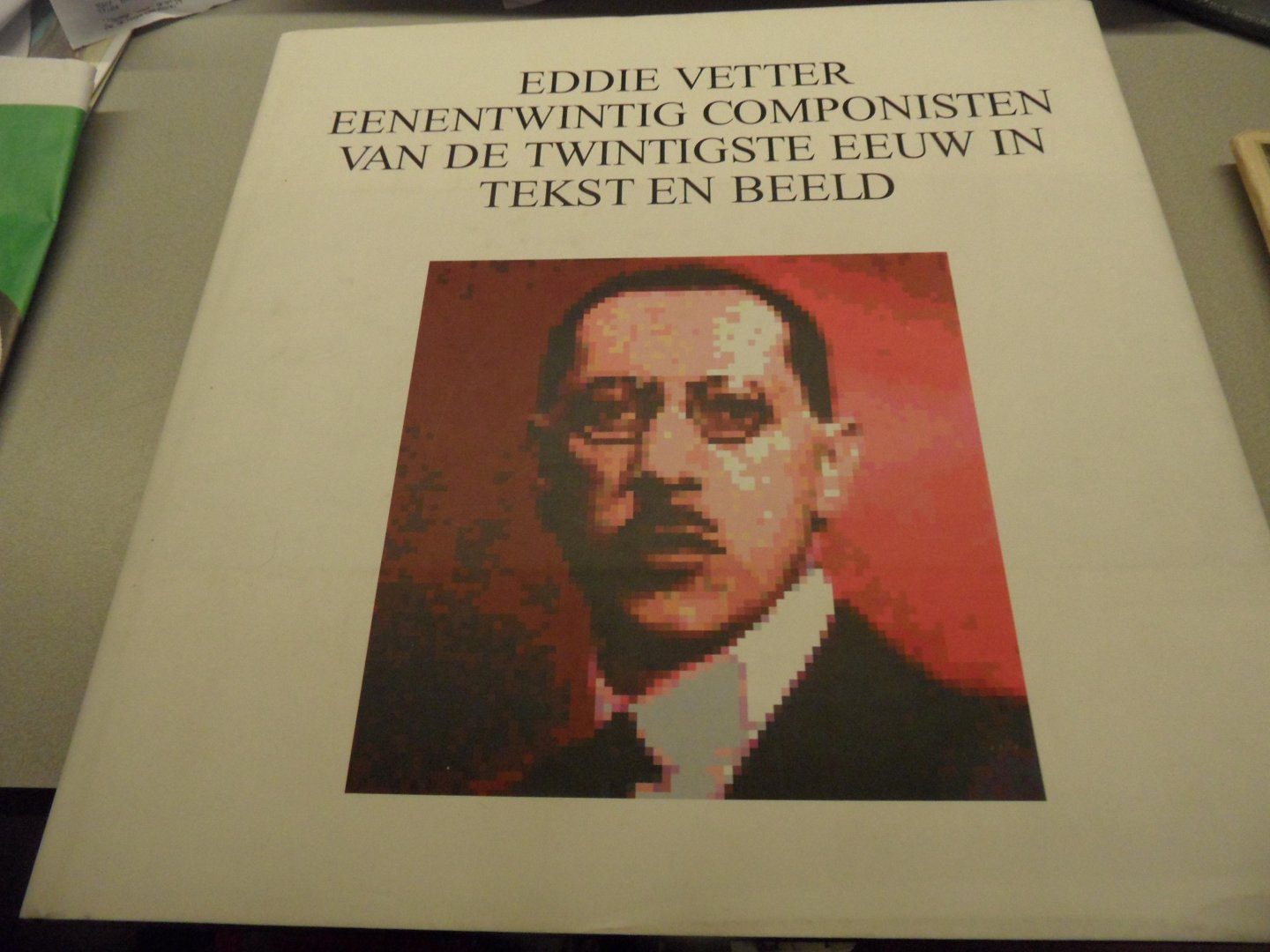 Vetter, Eddie - Eenentwintig componisten van de twintigste eeuw in tekst en beeld