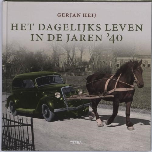 G. Heij - Het dagelijks leven in de jaren '40