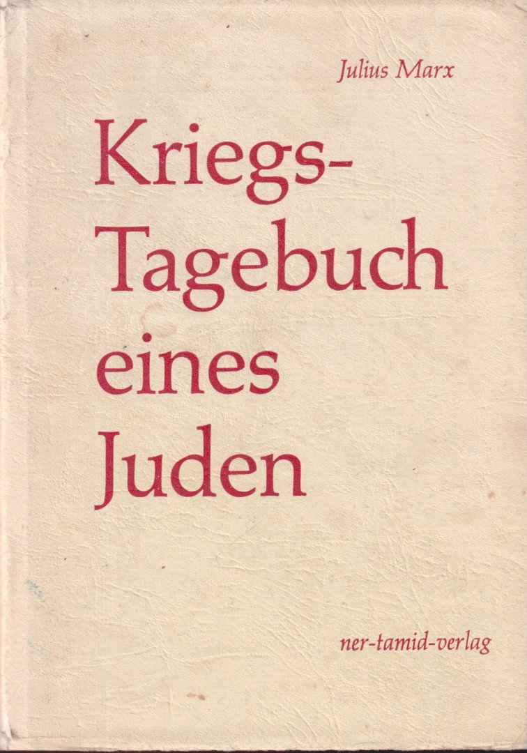 Marx, Julius - Kriegstagebuch eines Juden