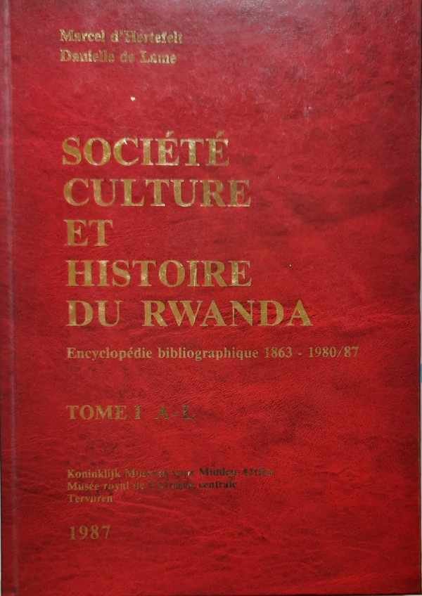 D'HERTEFELT Marcel, DE LAME Danielle - Sociéte, Culture et Histoire du Rwanda. Encyclopédie bibliographique 1863-1980/87. Tome I: A-L et Tome II: M-Z + index (= complet!)