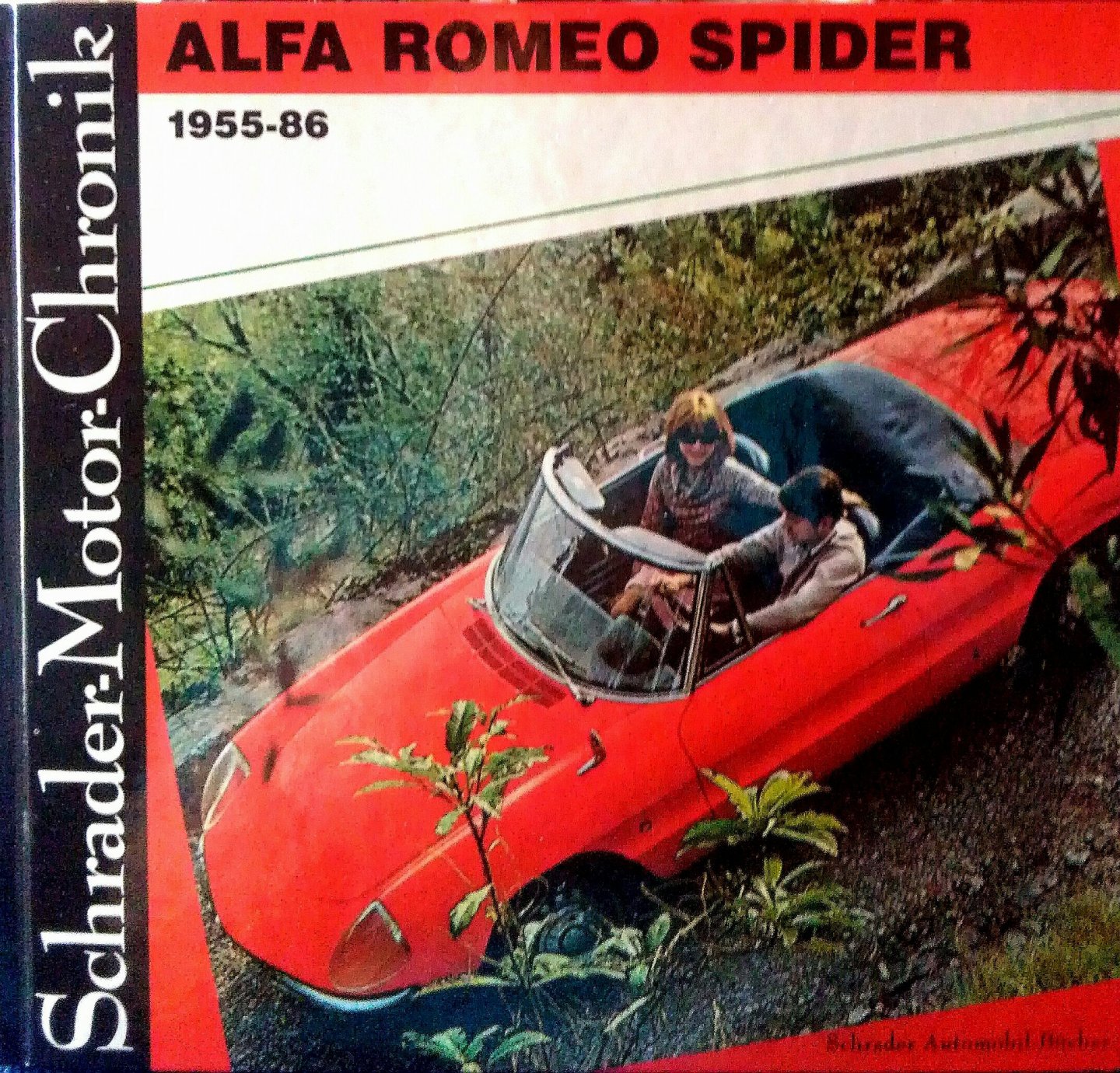 Zeichner , Walter . [ isbn 9783922617136 ]  inv 1716 - Alfa Romeo Spider  1955 - 1986 . ( Schrader Motor Chronik . )