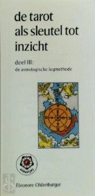 De tarot als sleutel tot inzicht / III De astrologische legmethode