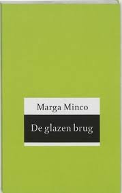 Minco, Marga - De glazen brug