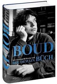 Rovers, Eva - Boud - Het verzameld leven van Boudewijn Buch / het verzameld leven van Boudewijn Büch (1948-2002)