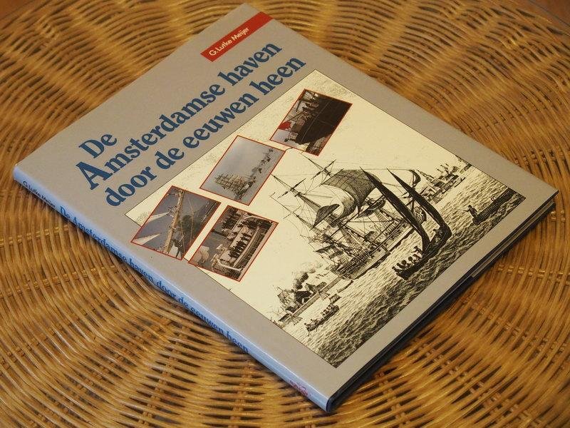 Lutke Meijer G. - De Amsterdamse haven door de eeuwen heen
