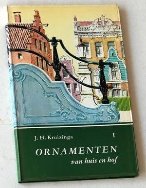 Kruizinga, J H - Ornamenten van huis en hof I