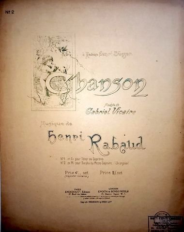 Rabaud, Henri: - Chanson. Poésie de Gabriel Vicaire. No.2. en Mi