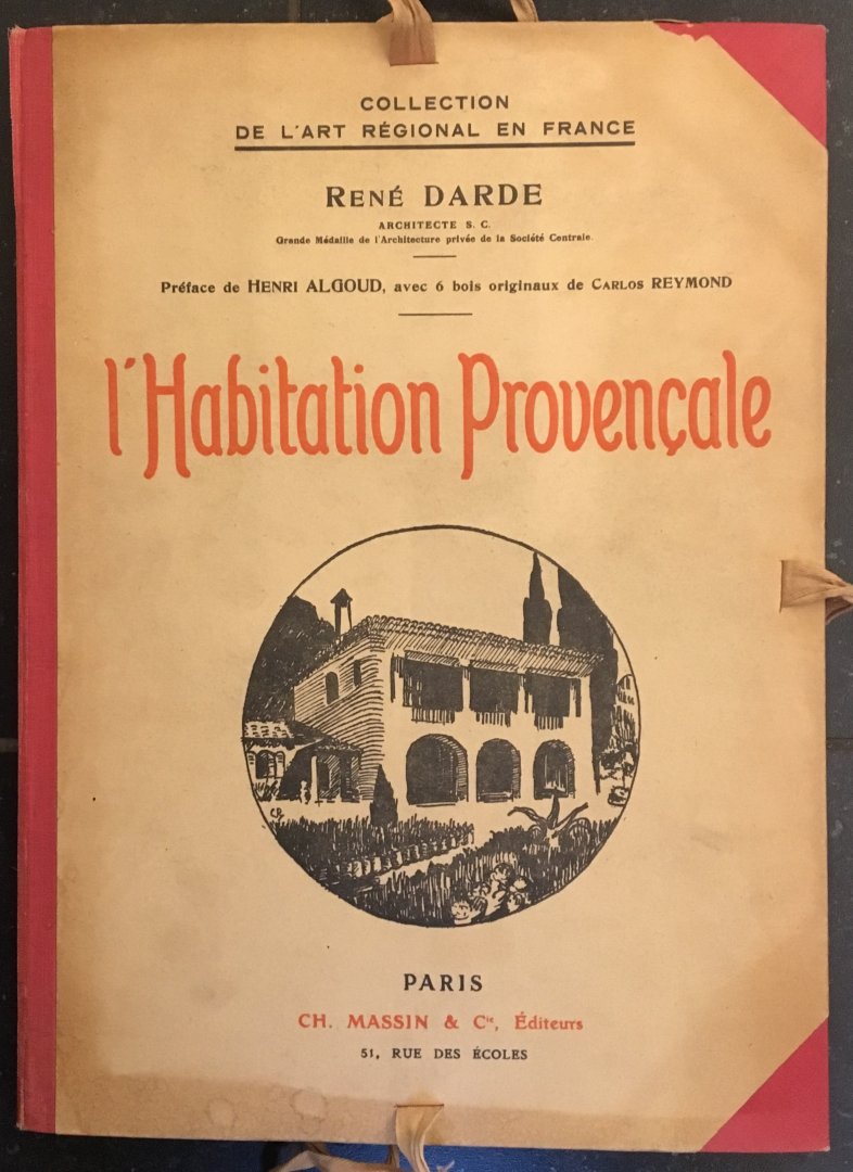 DARDE, René - L'Habitation Provencale (6 bois originaux de Carlos Reymond)