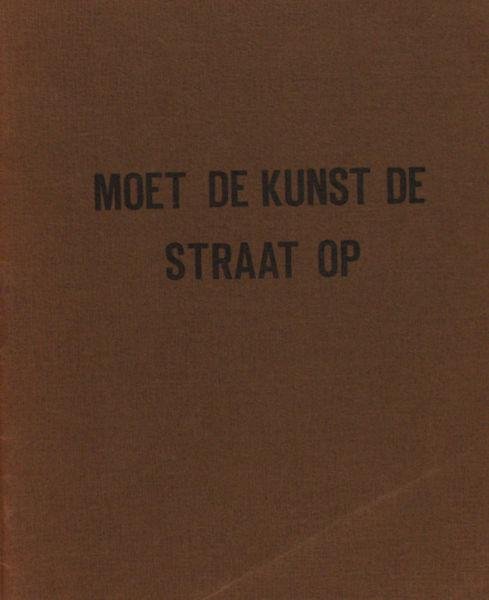Juffermans. - Moet de kunst de straat op.