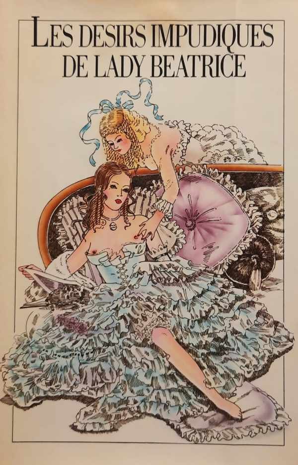 Adaptation française de Paul BRAUCA - Les désirs impudiques de Lady Béatrice.
