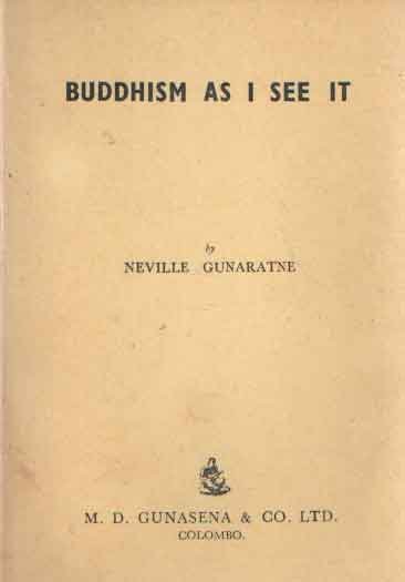 Gunaratne, Neville - Buddhism as I see it