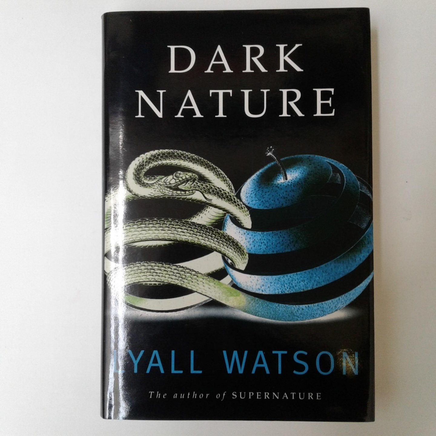 Watson, Lyall - Dark Nature