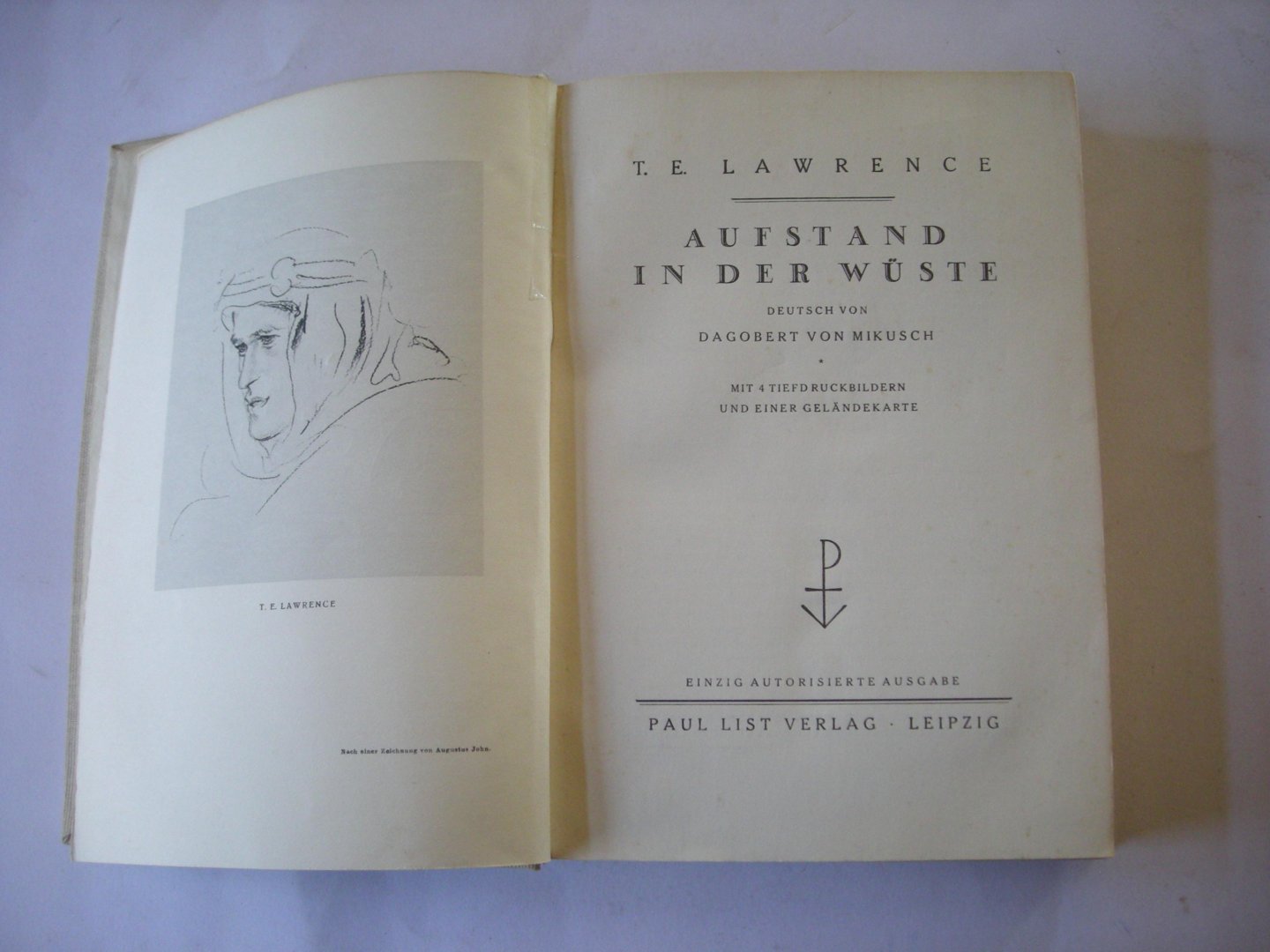 Lawrence, T.E. / Mikusch, Dagobert von, autorisierte Ausgabe - Aufstand in der Wuste mit 4 Tiefdruckbildern und einer Gelandekarte