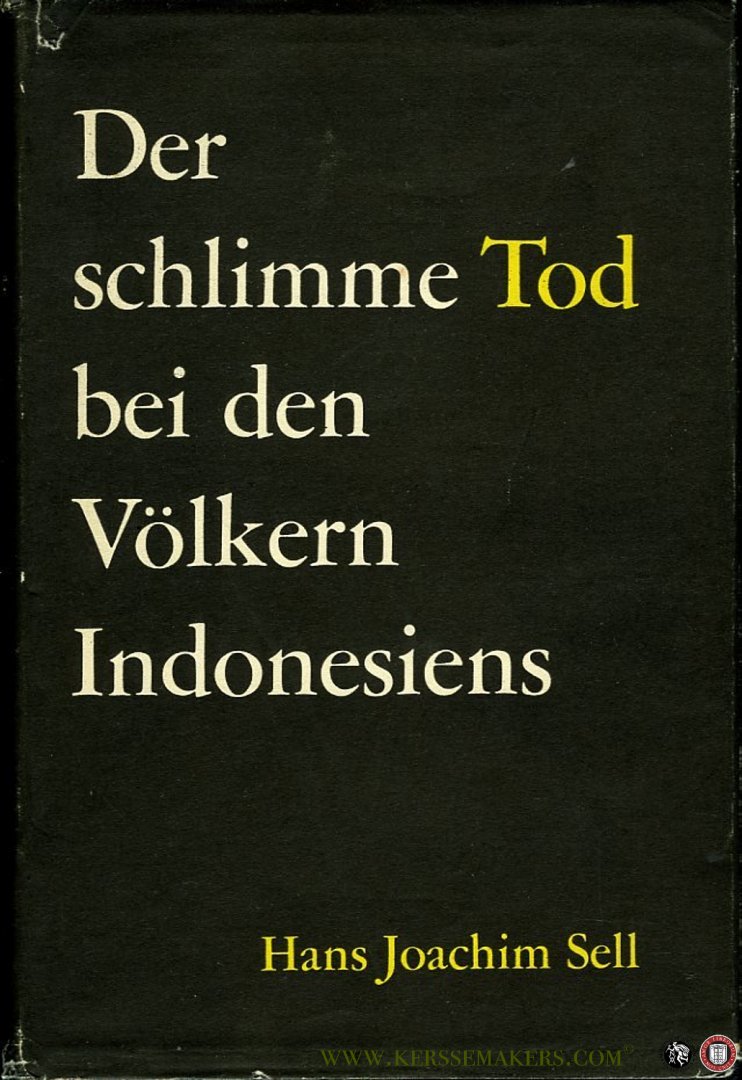 SELL, Hans Joachim - Der schlimme Tod bei den Völkern Indonesiens