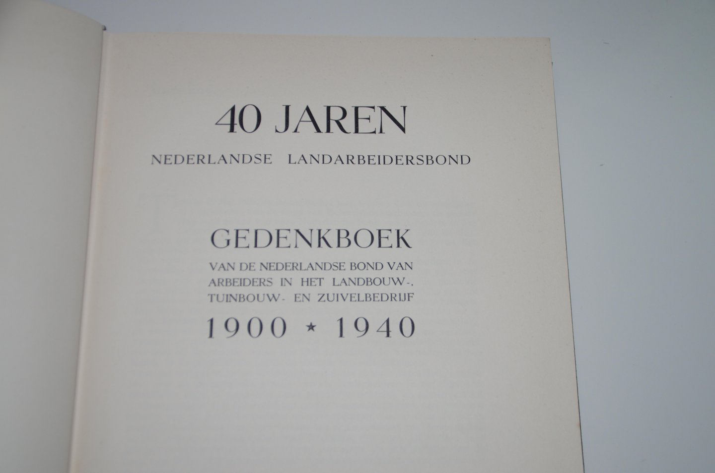 A. Dupont - 40 jaren Nederlandse Landarbeidersbond- Gedenkboek mei 1940!!