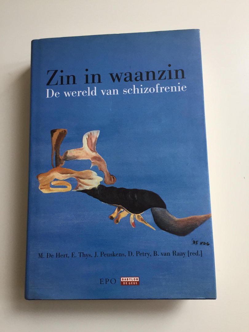 Hert, M. De, E. Thys, J. Peuskens, D. Petry, B. van Raay (red.). - Zin in waanzin. De wereld van schizofrenie.