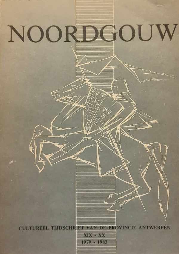 PROVINCIE ANTWERPEN - Noordgouw. Cultureel tijdschrift van de provincie Antwerpen XIX-XX - 1979 - 1983