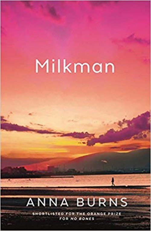 Anna Burns - Burns, A: Milkman