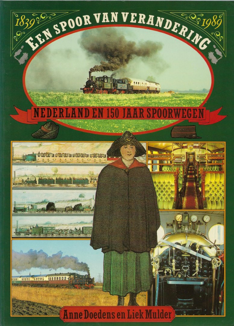 Doedens, Anne - Spoor van verandering, Nederland en 150 jaar spoorwegen