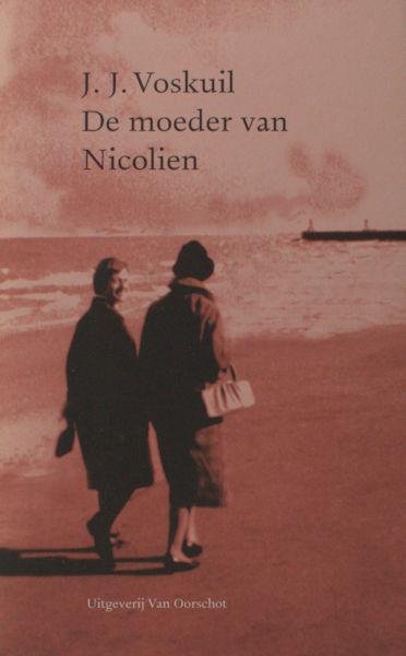 Voskuil, J.J. - De moeder van Nicolien.