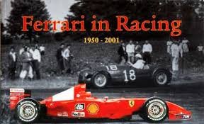 Haakman, Jan, Ed Heuvink, Robert van Overbeeke - Ferrari in racing 1950 - 2001