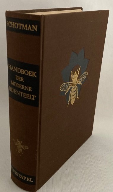 Schotman, Johan W., - Handboek der moderne bijenteelt. Vrij bewerkt naar E.B. Wedmore