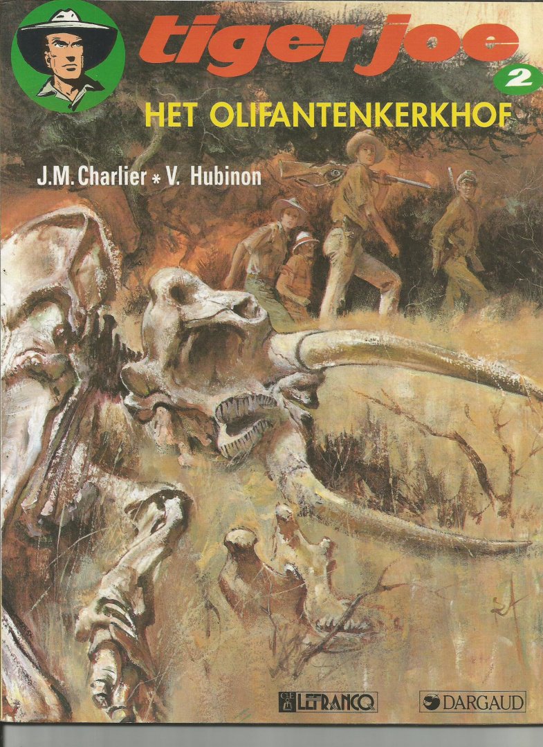 Charlier / Hubinon - Tiger Joe 2 - Het olifantenkerkhof Charlier / Hubinon - Tiger Joe 2 - Het olifantenkerkhof