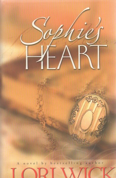 Wick, Lori - Sophie's Heart