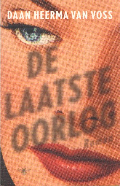 Heerma van Voss, Daan - De laatste oorlog