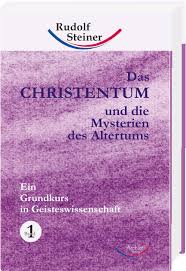 Steiner, Rudolf - 2 Delen in 1 koop: Das Christentum und die Mysterien des Altertums. Ein Grundkurs in Geisteswissenschaft. Band 1 en 2