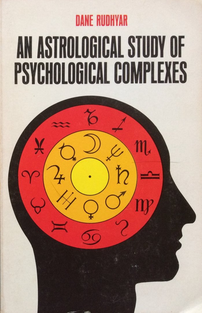 Rudhyar, Dane - An astrological study of psychological complexes