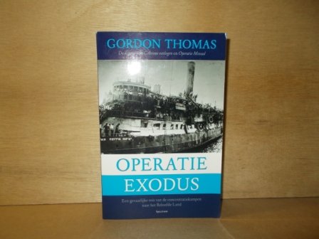 Thomas, Gordon - Operatie Exodus / een gevaarlijke reis van de concentratiekampen naar het Beloofde Land