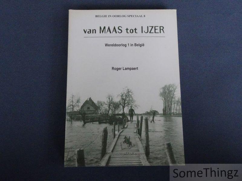Roger Lampaert - Van Maas tot IJzer: België in Wereldoorlog I.