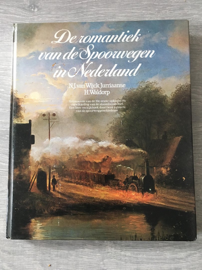 Wyck Jurriaanse - Romantiek spoorwegen in Nederland