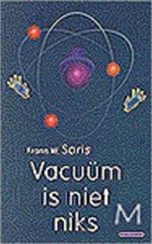 Frans W. Saris - Vacuüm is niet niks