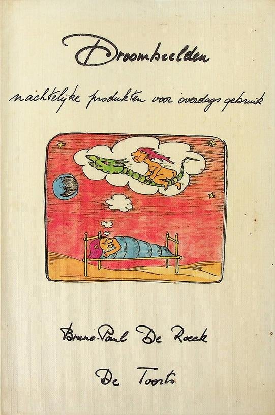 Roeck, Bruno-Paul de - Droombeelden, nachtelijke produkten voor overdags gebruik