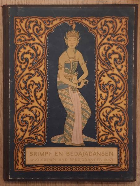 HELSDINGEN-SCHOEVERS, BEATA  VAN. - De Srimpi- en Bedajadansen aan het Soerkartasche Hof; The Srimpi- and Bedojodances at the Court of Surakarta.