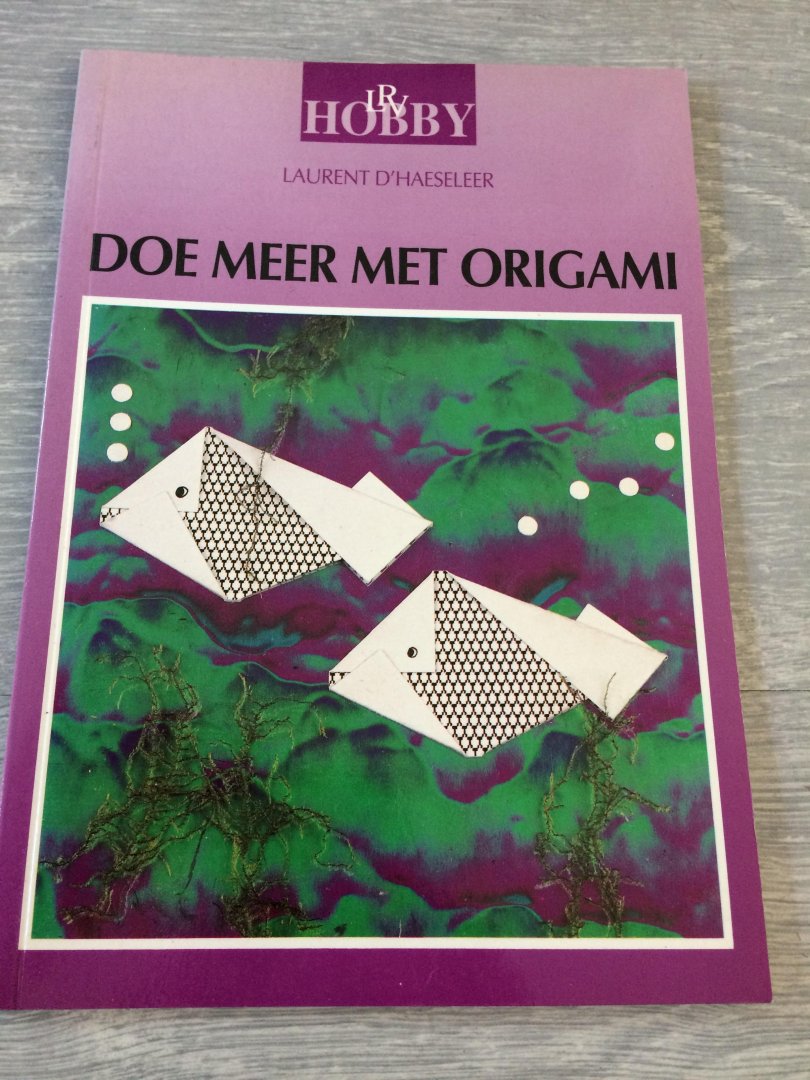 Haeseleer - Doe meer met origami / druk 1