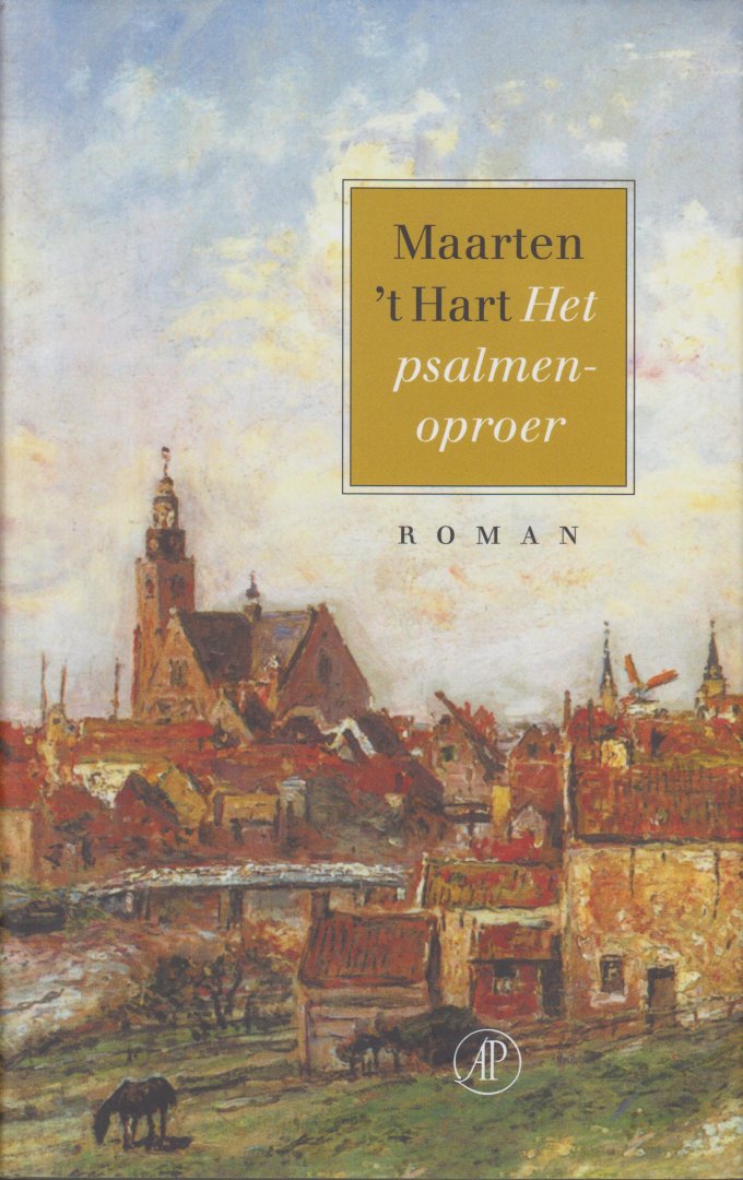 Hart (Maassluis, November 25, 1944), Maarten 't - Het psalmenoproer - Roman - Dit is de eerste historische roman van Maarten 't Hart. In deze roman wordt het levensverhaal verteld van een kleine reder die in zijn leven een faux pas begaat waardoor hij betrokken raakt bij het psalmenoproer.