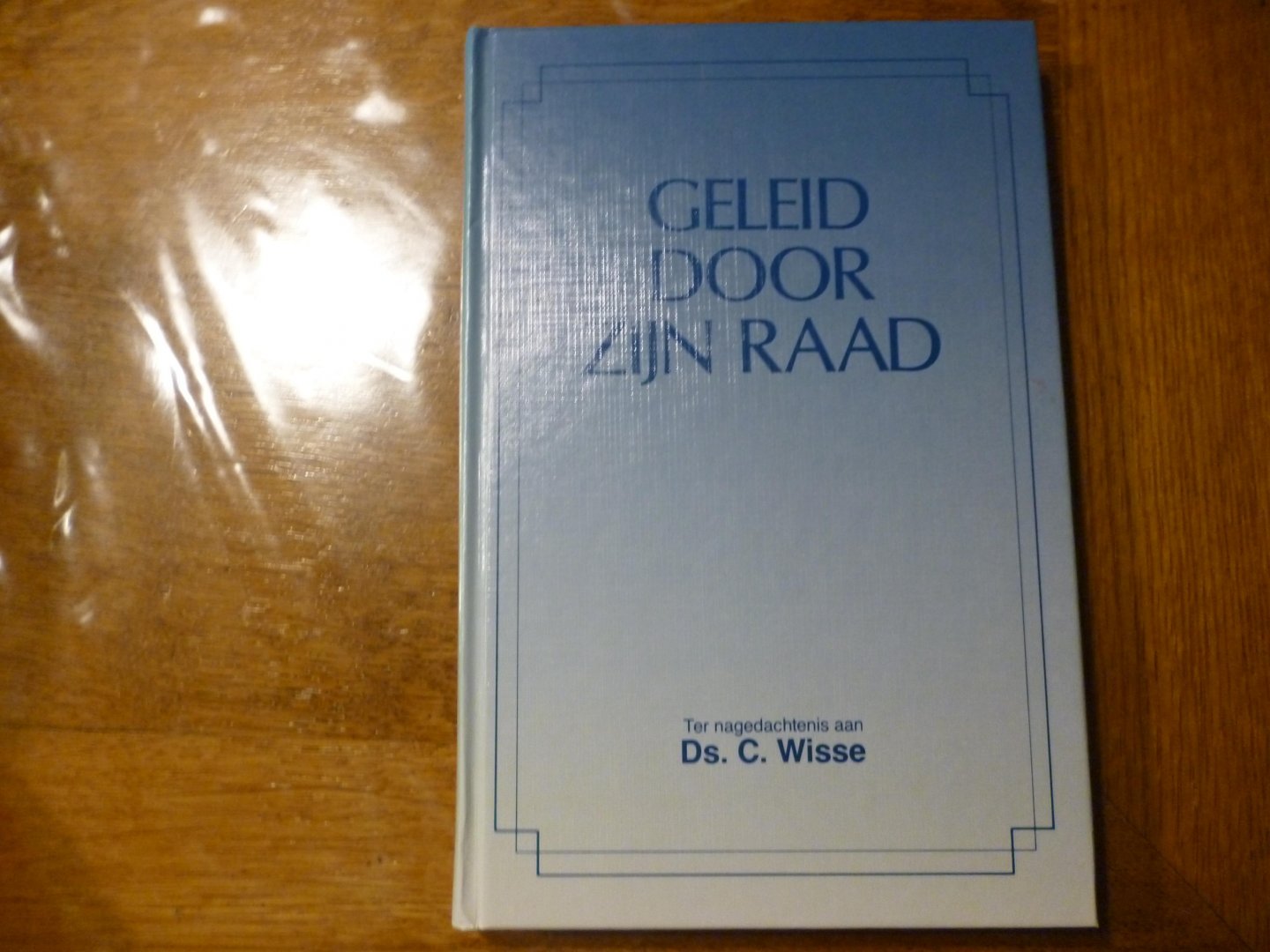 wisse c. - geleid door Zijn raad