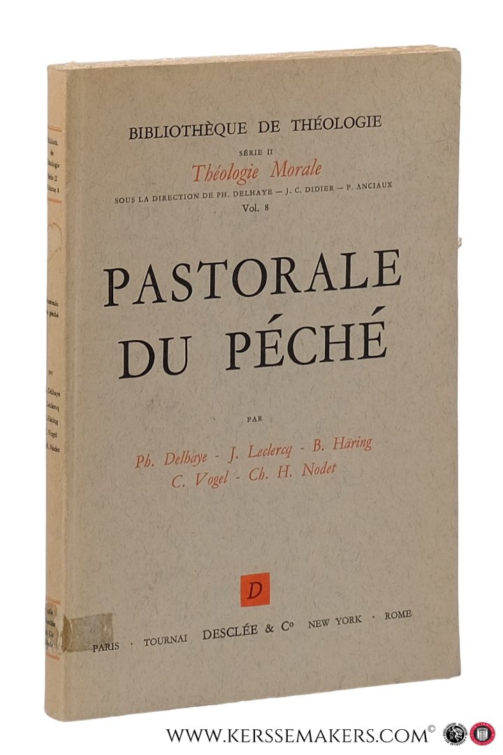 Delhaye, Ph., J. Leclerq, B. Häring, C. Vogel, Ch.-H. Nodet. - Pastorale du péché.