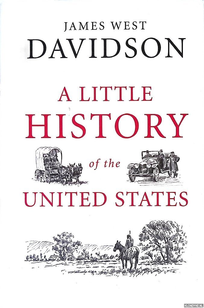 Davidson, James West - A Little History of the United States