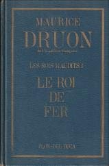 DRUON, MAURICE - Les rois maudits. 1  Le roi de fer. Roman historique.
