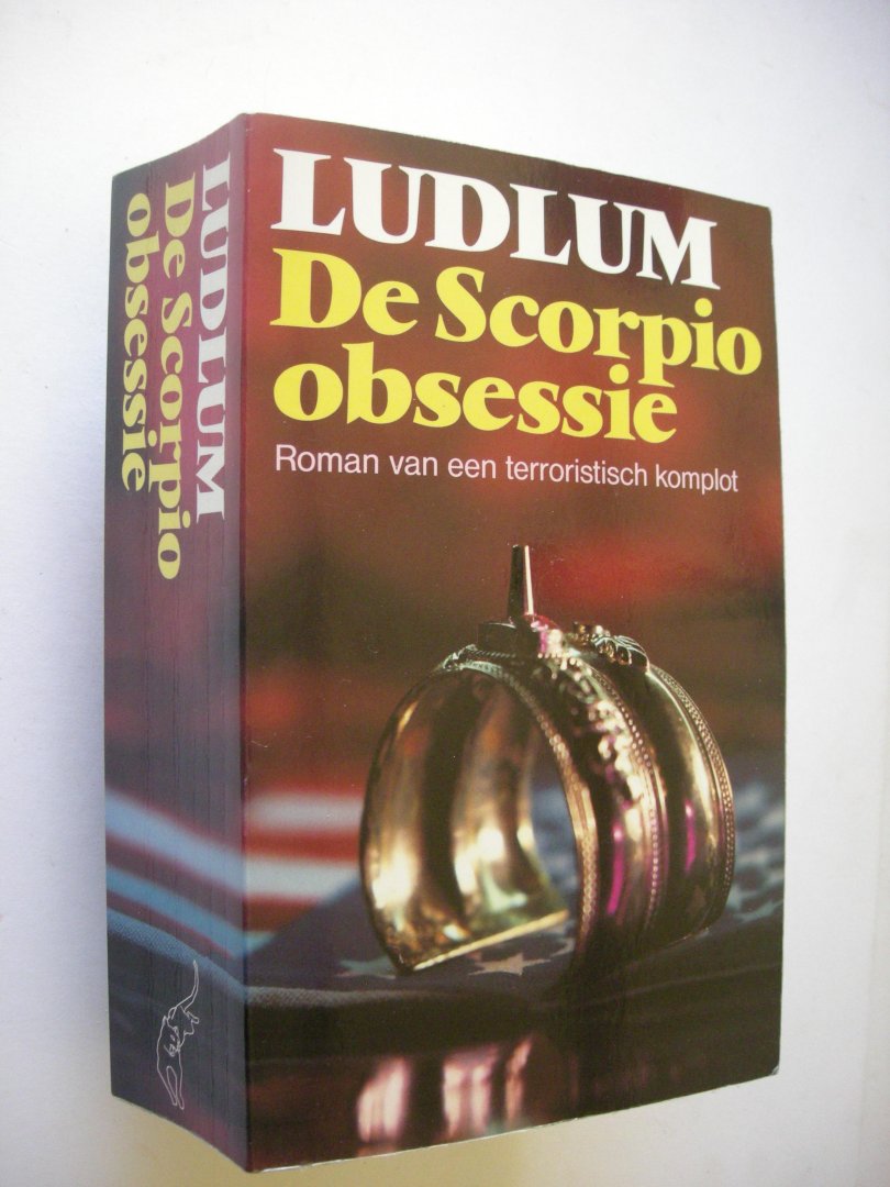 Ludlum, Robert / Bruning, F/.&J. vert.. - De Scorpio obsessie. Roman van een fascistisch complot