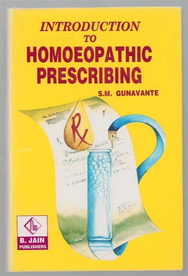S M Gunavante - Introduction to homoeopathic prescribing : aude sapere
